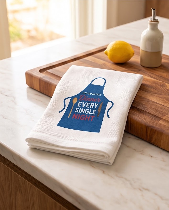 Why Do They Want Dinner Every Single Night? Kitchen Towel 🍋✨ 🍽️😅