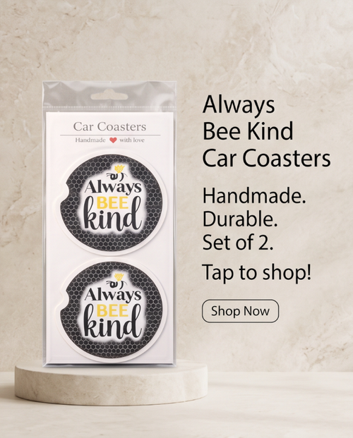 Always Bee Kind Car Coasters ✨🌼🚗