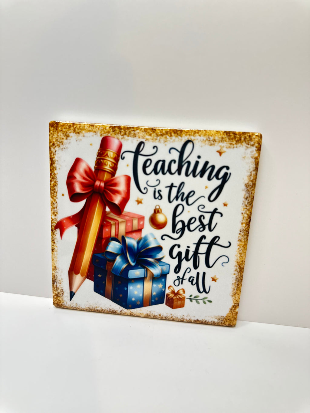 Teacher Appreciation Ceramic Coaster with Cork Backing 4x4 | Teaching Is the Best Gift of All | Christmas Teacher Gift | Teacher Desk Decor